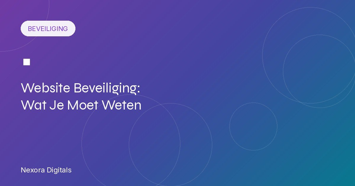 Website Beveiliging: Wat Elke Ondernemer Moet Weten